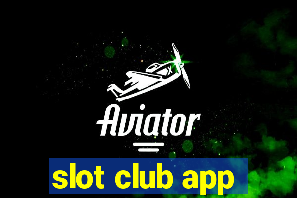 slot club app