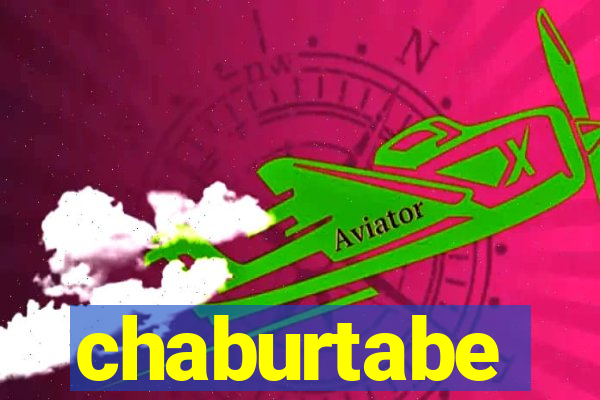 chaburtabe