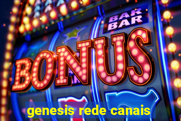 genesis rede canais