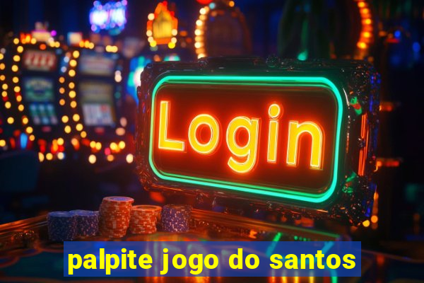 palpite jogo do santos