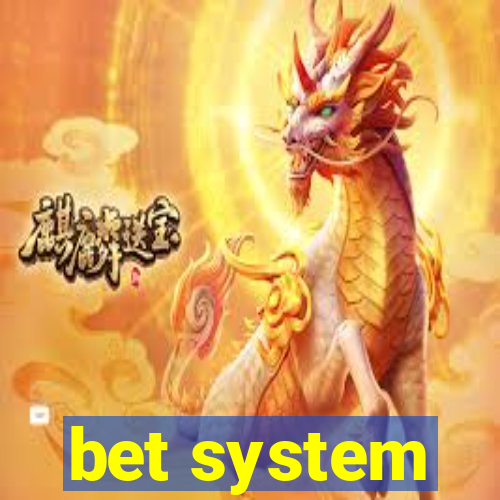 bet system