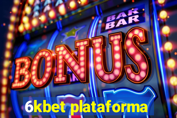 6kbet plataforma