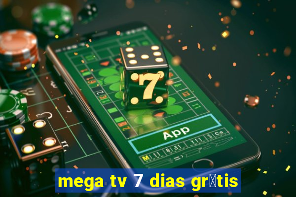 mega tv 7 dias gr谩tis