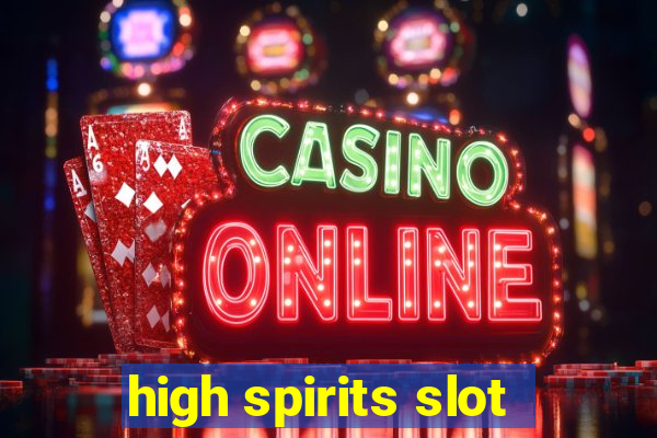 high spirits slot