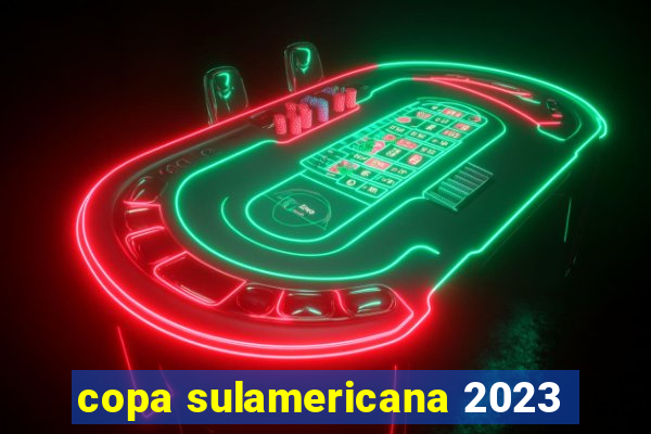 copa sulamericana 2023