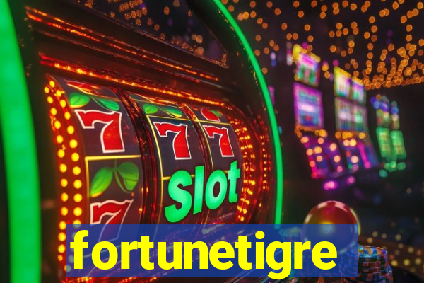 fortunetigre