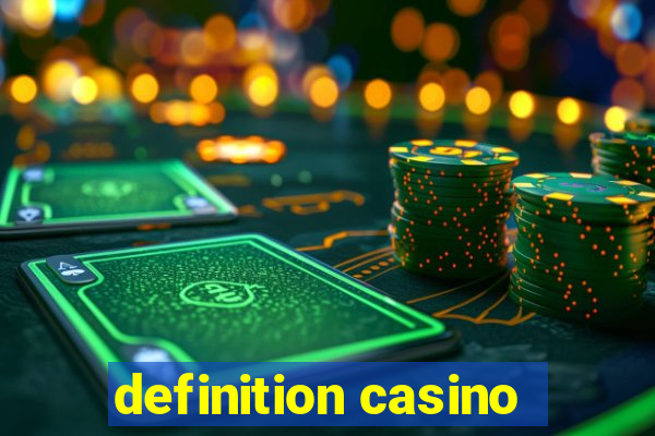 definition casino