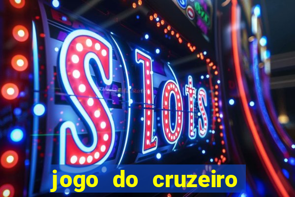 jogo do cruzeiro hoje ao vivo sportv