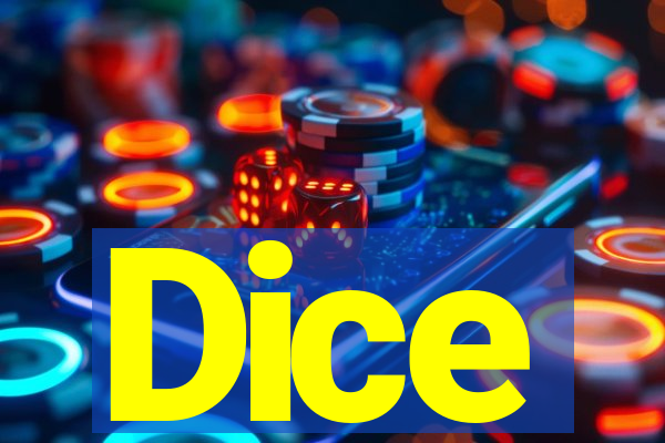 Dice