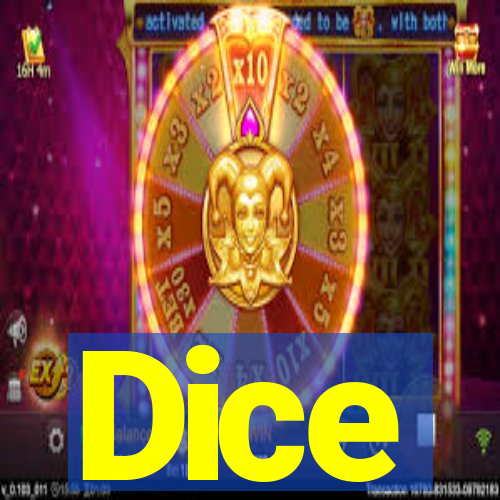 Dice