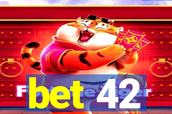 bet 42