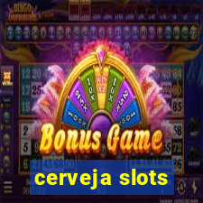 cerveja slots