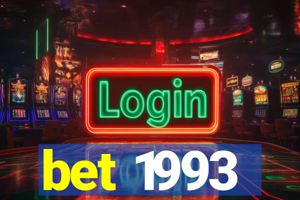 bet 1993