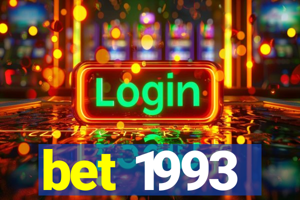 bet 1993