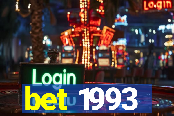 bet 1993