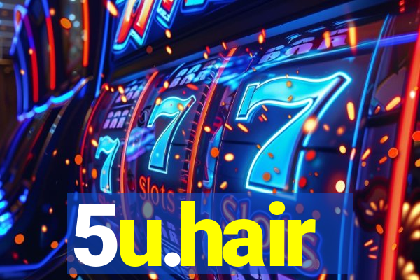 5u.hair