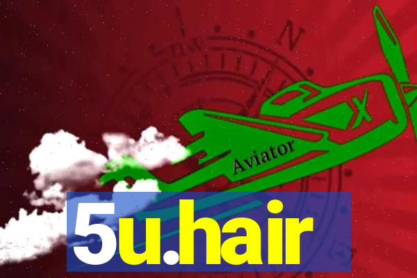 5u.hair