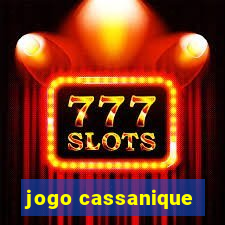 jogo cassanique