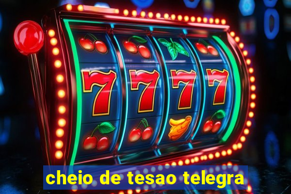 cheio de tesao telegra