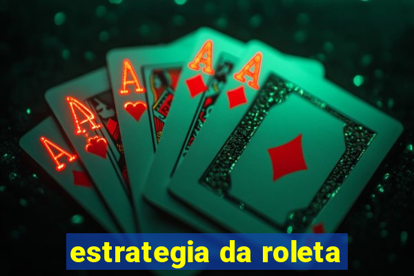 estrategia da roleta