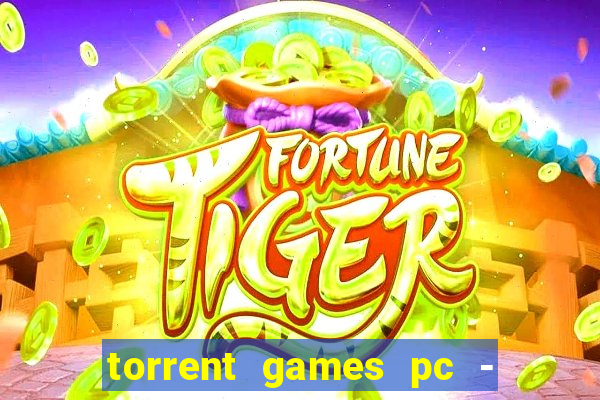 torrent games pc - download baixar jogos iso