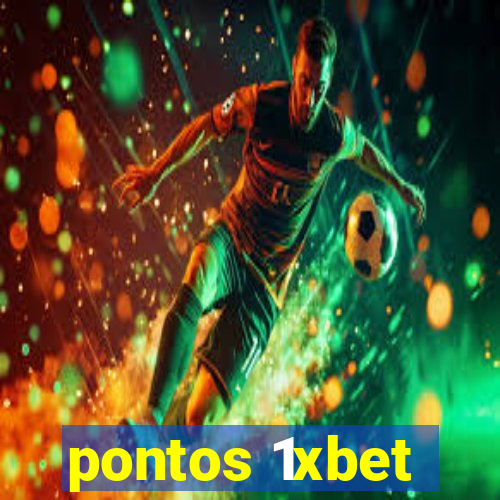 pontos 1xbet