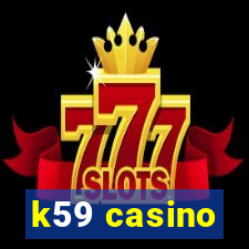 k59 casino