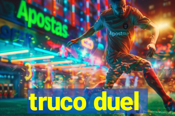 truco duel