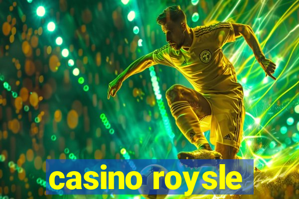 casino roysle