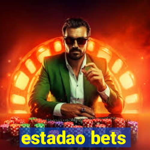 estadao bets