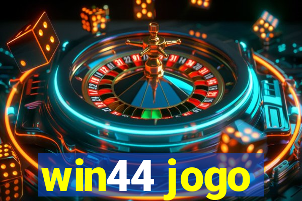 win44 jogo