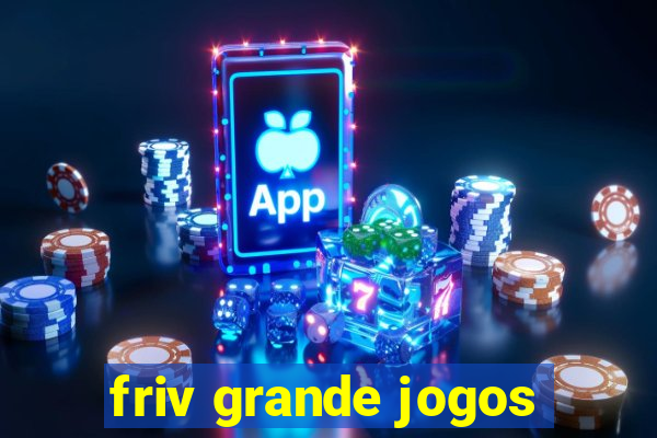 friv grande jogos