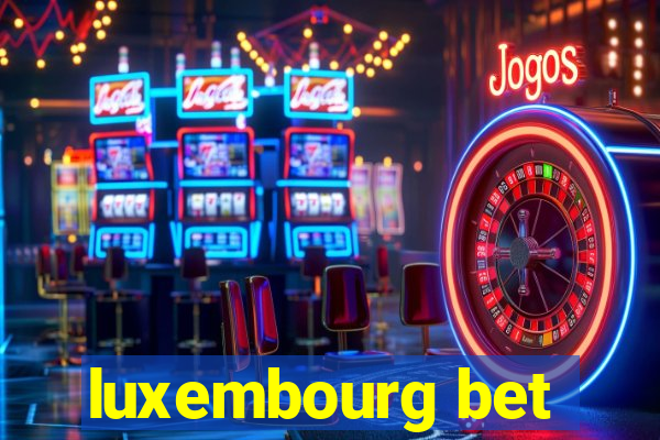 luxembourg bet