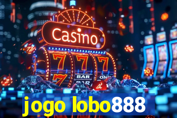 jogo lobo888