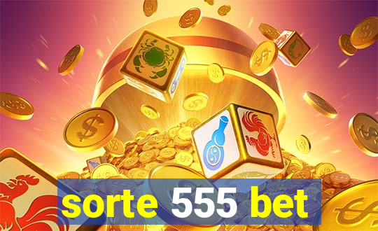 sorte 555 bet