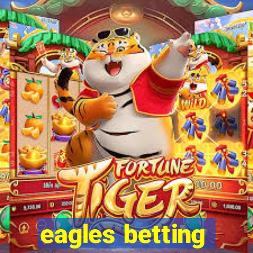 eagles betting