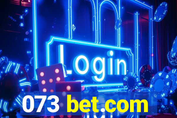 073 bet.com