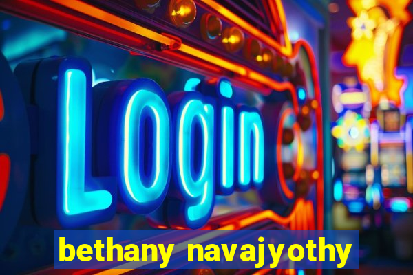 bethany navajyothy