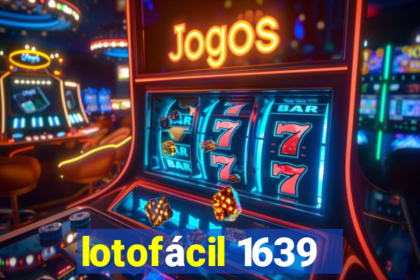 lotofácil 1639