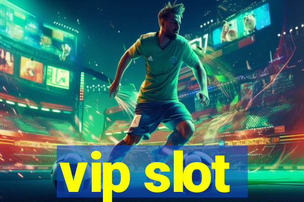 vip slot