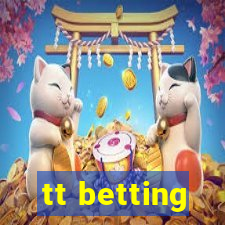 tt betting