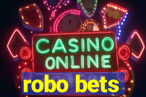 robo bets