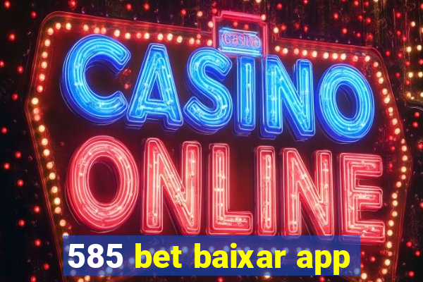 585 bet baixar app