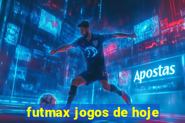 futmax jogos de hoje