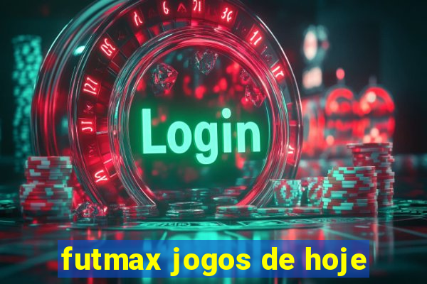 futmax jogos de hoje