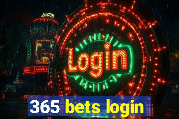 365 bets login