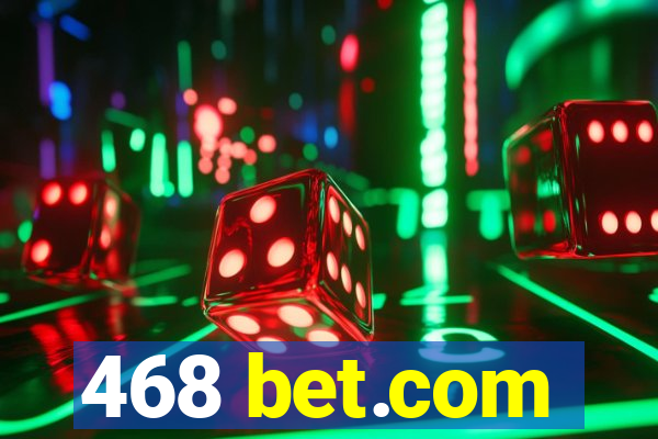 468 bet.com