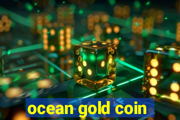 ocean gold coin