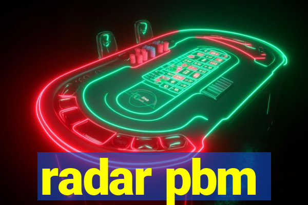 radar pbm