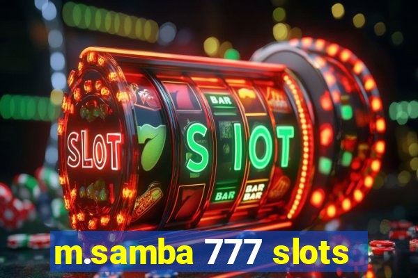 m.samba 777 slots